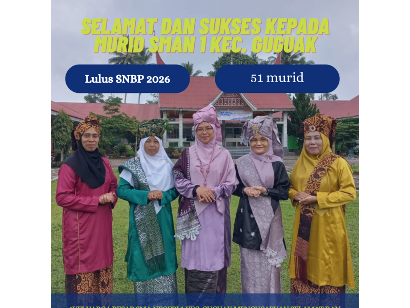 Selamat dan Sukses, 51 Murid SMAN 1 Kec. Guguak Lulus SNBP 2026